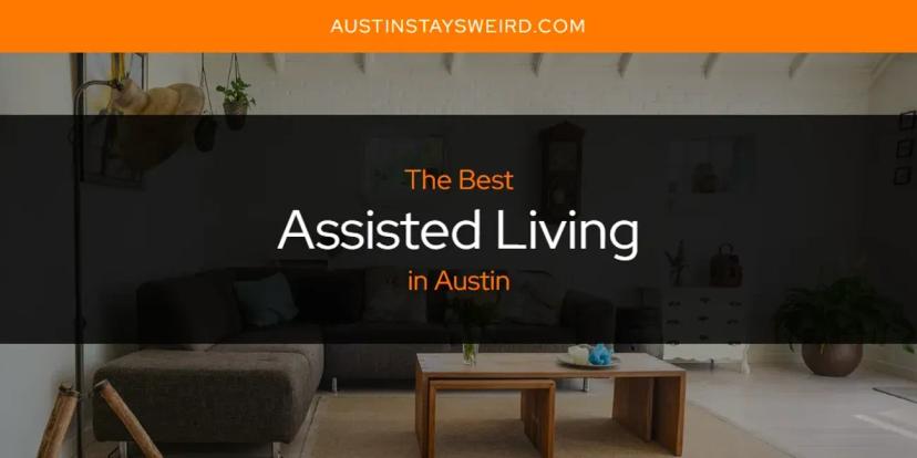 The Absolute Best Assisted Living in Austin  [Updated 2024]