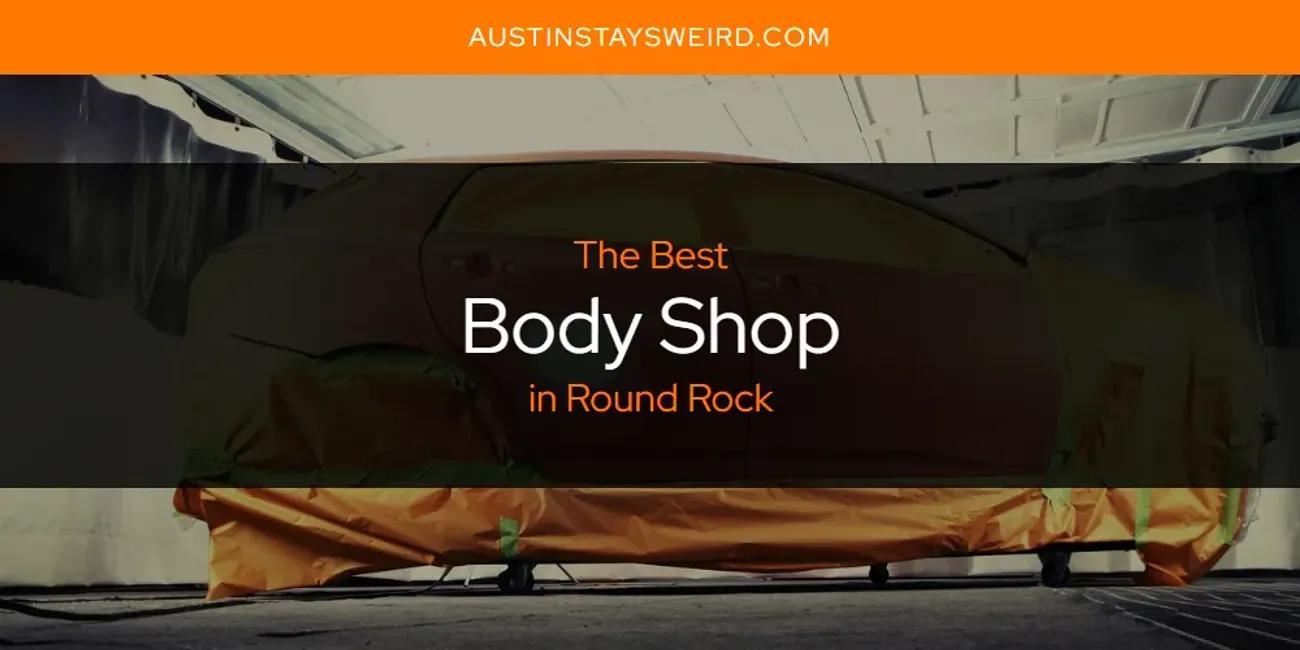 Round Rock's Best Body Shop [Updated 2024]