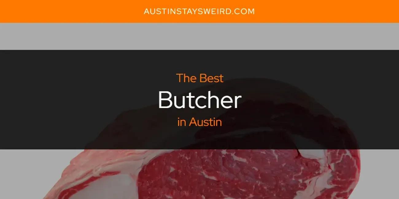 The Absolute Best Butcher in Austin  [Updated 2024]
