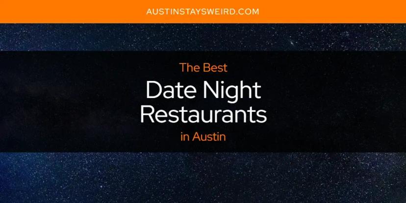 The Absolute Best Date Night Restaurants in Austin  [Updated 2024]