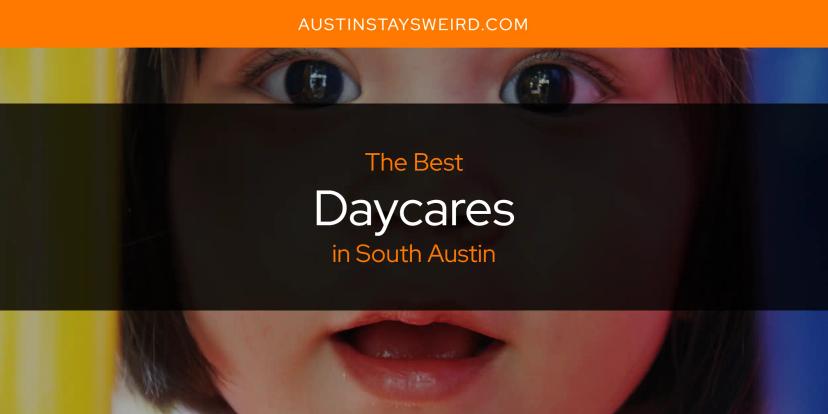 The Absolute Best Daycares in South Austin  [Updated 2024]