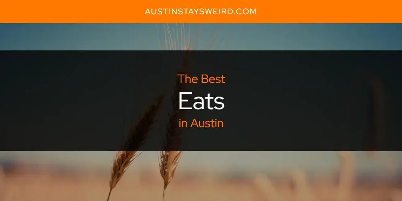 The Absolute Best Eats in Austin  [Updated 2024]