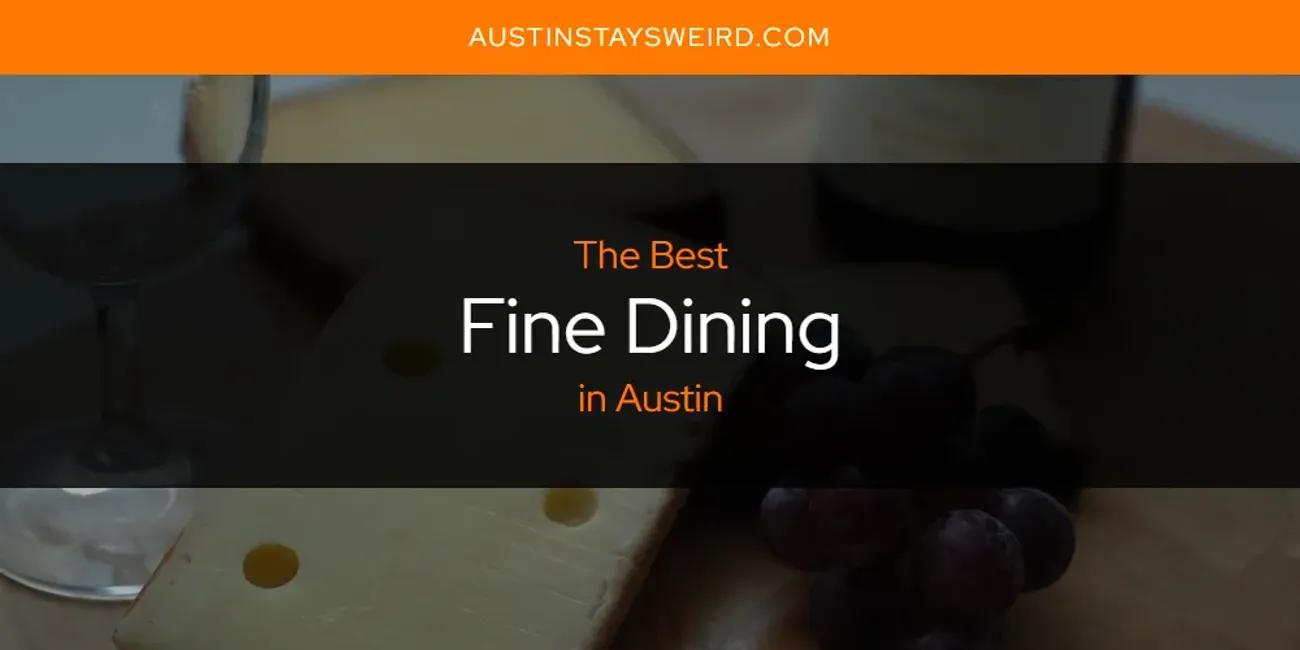 The Absolute Best Fine Dining in Austin  [Updated 2024]