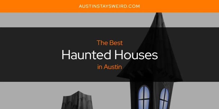 The Absolute Best Haunted Houses in Austin  [Updated 2024]