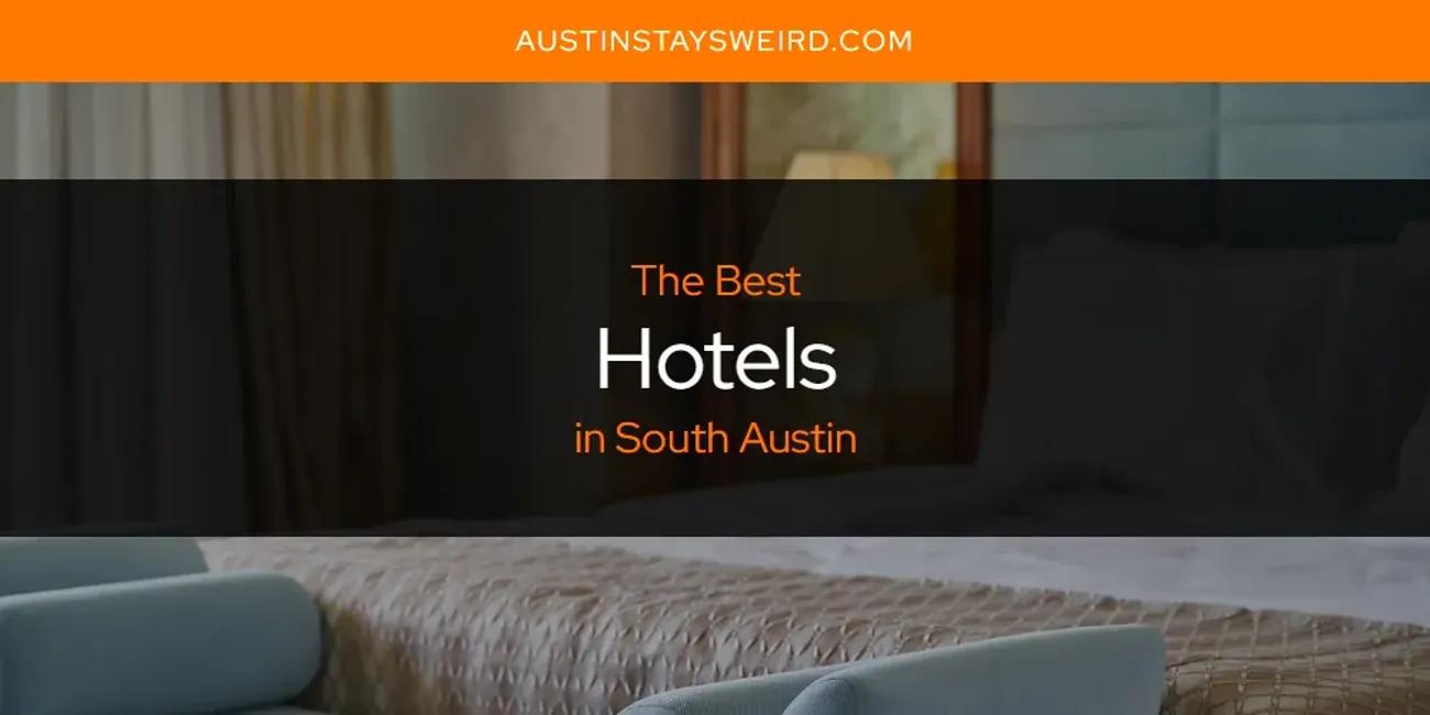 The Absolute Best Hotels in South Austin  [Updated 2024]