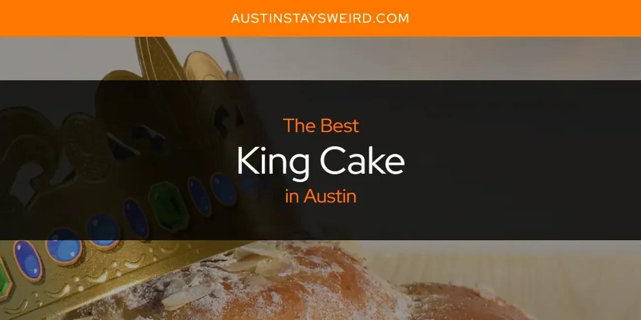 The Absolute Best King Cake in Austin  [Updated 2024]