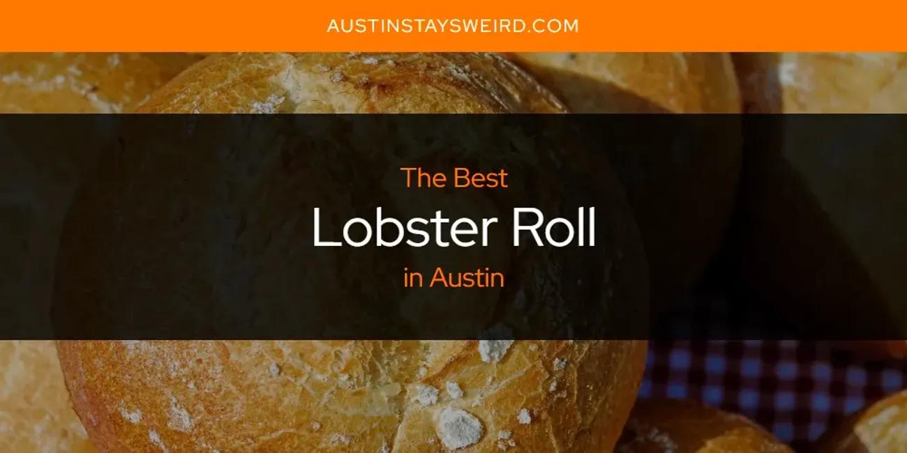 Austin's Best Lobster Roll [Updated 2024]