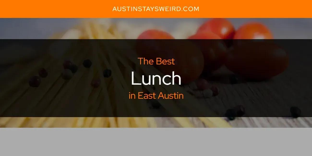 East Austin's Best Lunch [Updated 2024]