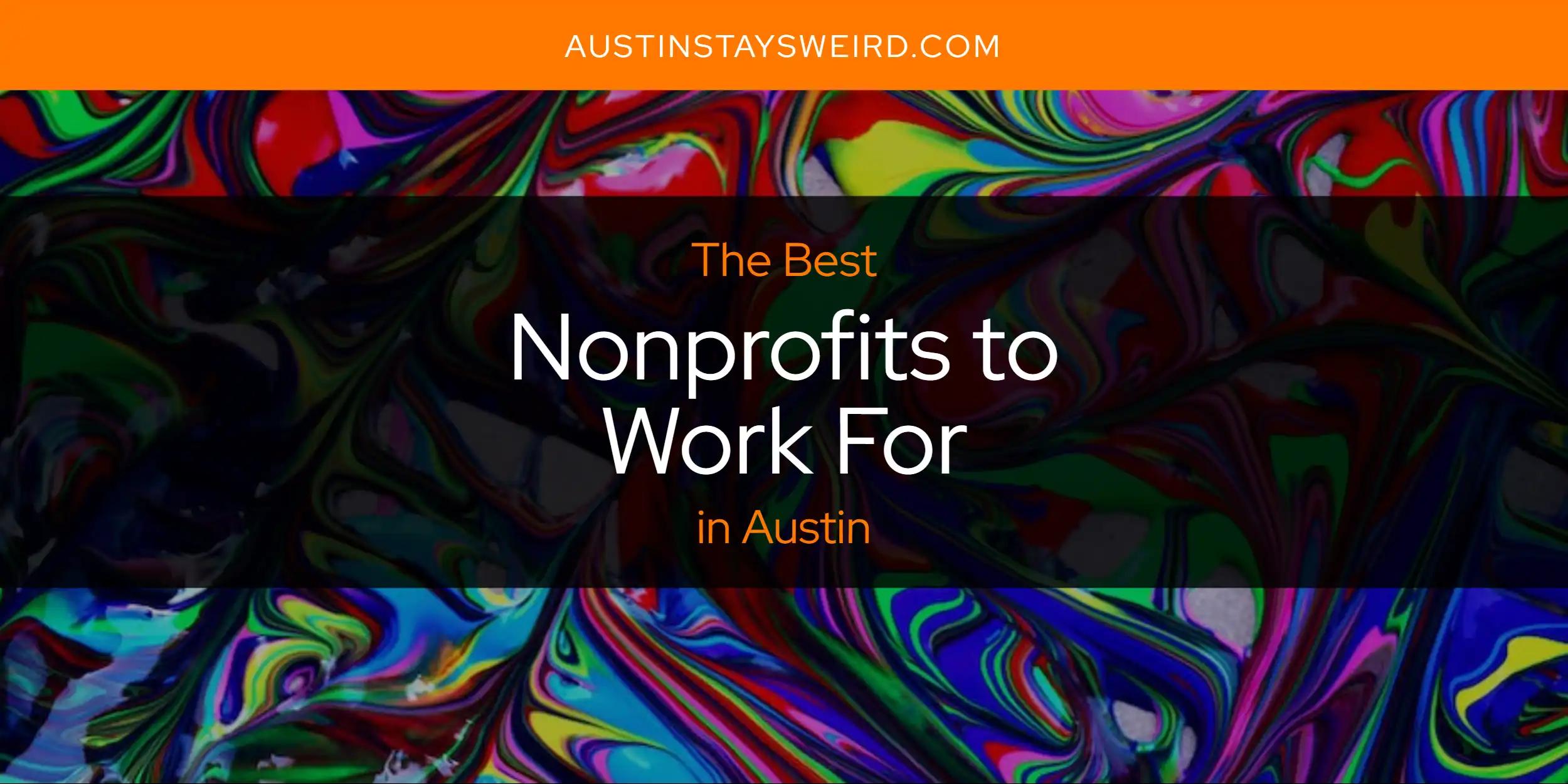 The Absolute Best Nonprofits to Work for in Austin  [Updated 2024]