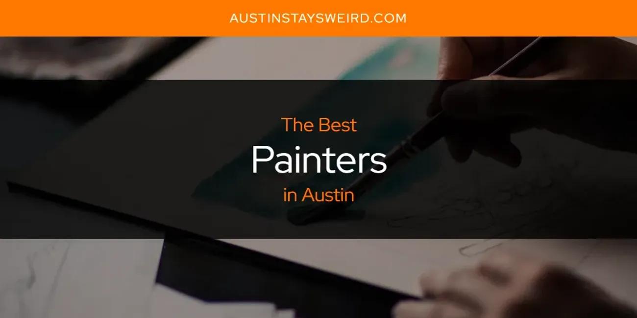 Austin's Best Painters [Updated 2024]