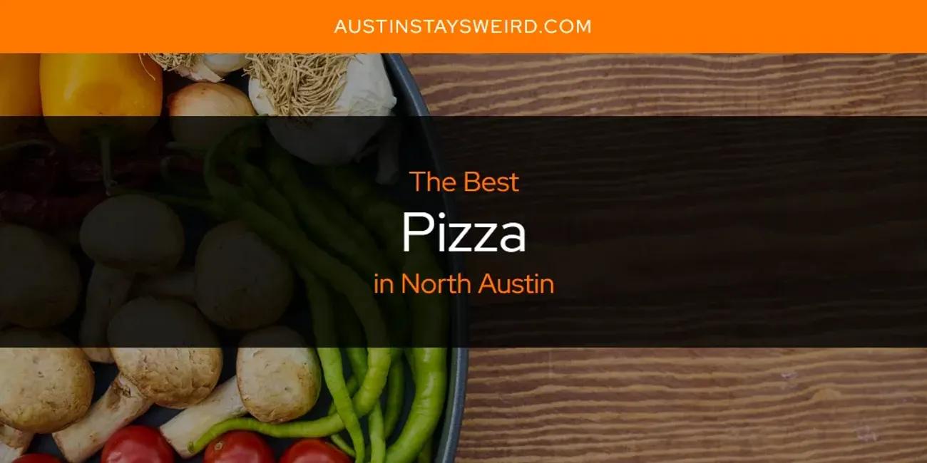 North Austin's Best Pizza [Updated 2024]