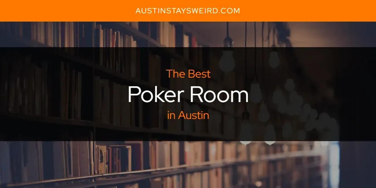Austin's Best Poker Room [Updated 2024]