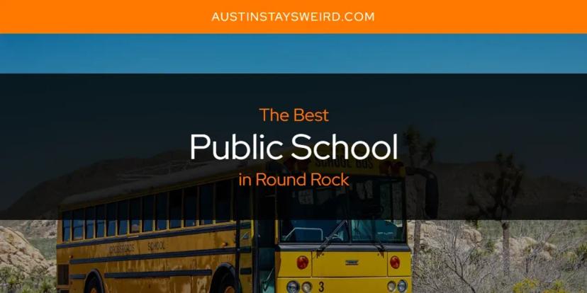 Round Rock's Best Public School [Updated 2024]