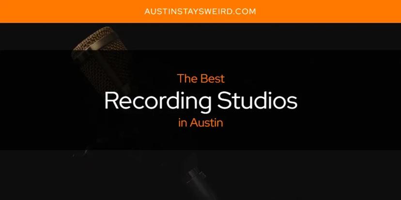 Austin's Best Recording Studios [Updated 2024]