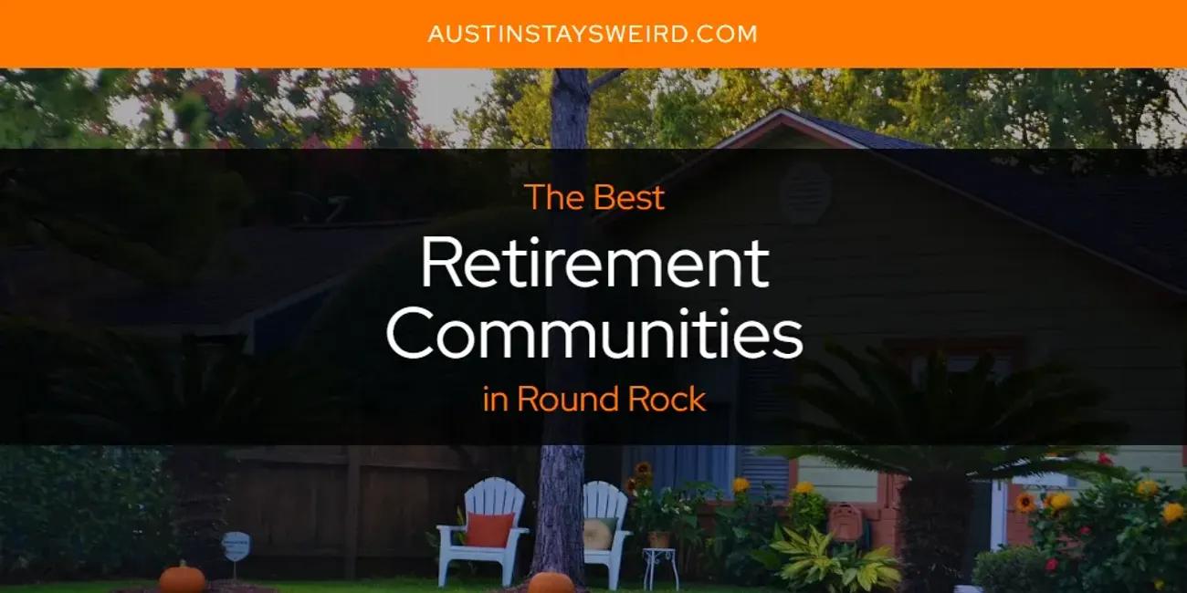 Round Rock's Best Retirement Communities [Updated 2024]