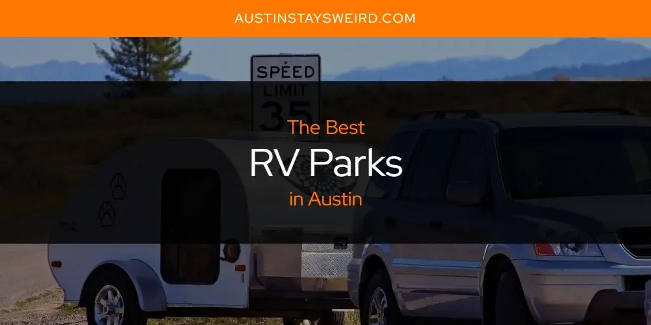 Austin's Best RV Parks [Updated 2024]