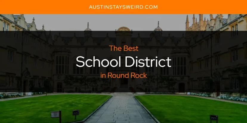 Round Rock's Best School District [Updated 2024]