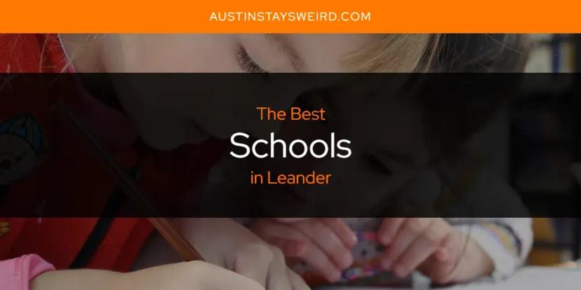 Leander's Best Schools [Updated 2024]