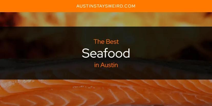 Austin's Best Seafood [Updated 2024]