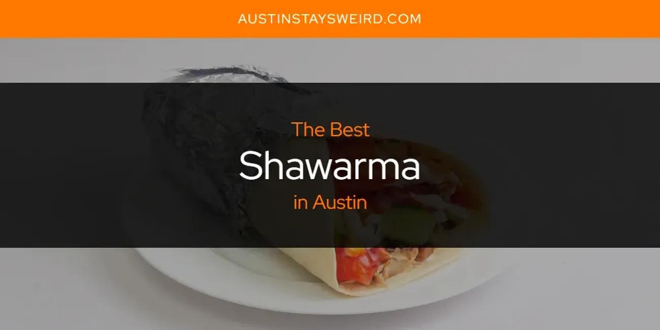 Austin's Best Shawarma [Updated 2024]