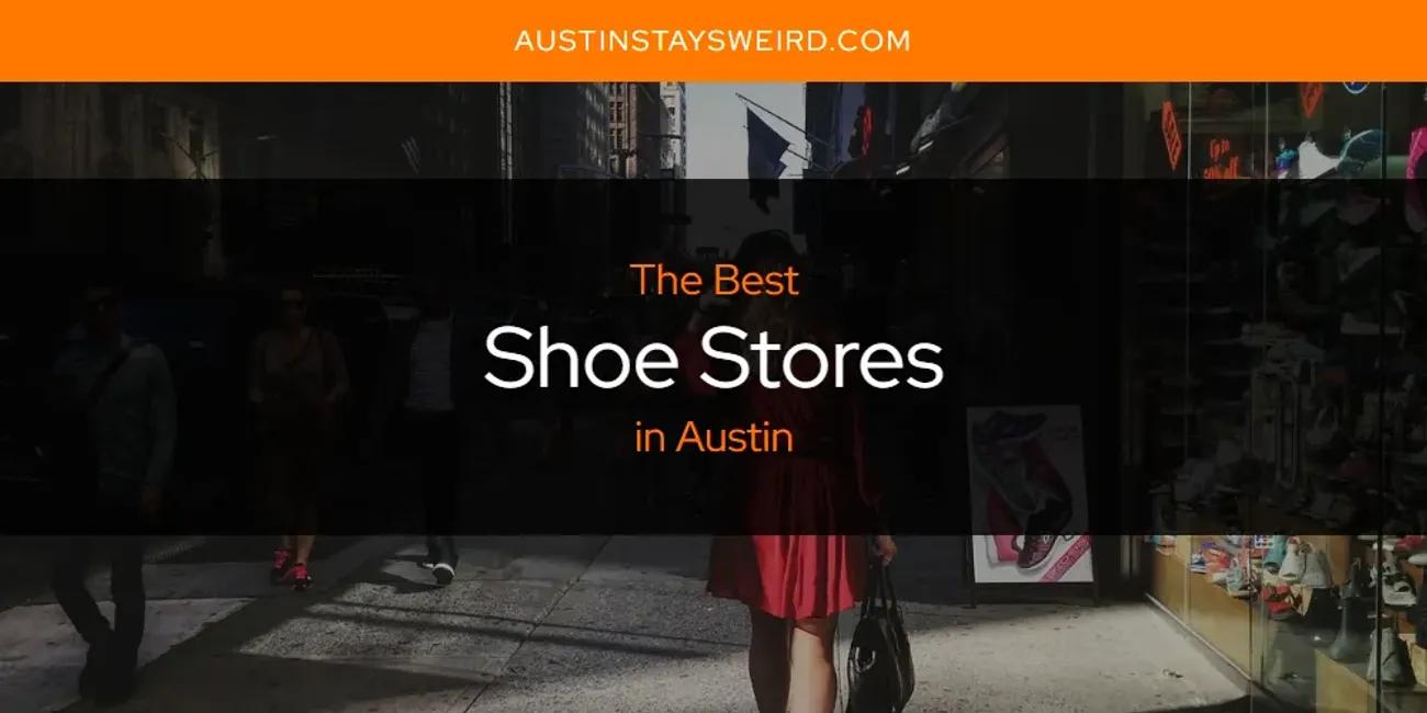Austin's Best Shoe Stores [Updated 2024]