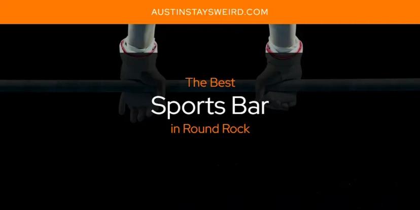 Round Rock's Best Sports Bar [Updated 2024]