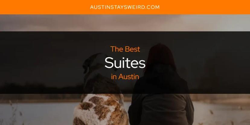 Austin's Best Suites [Updated 2024]