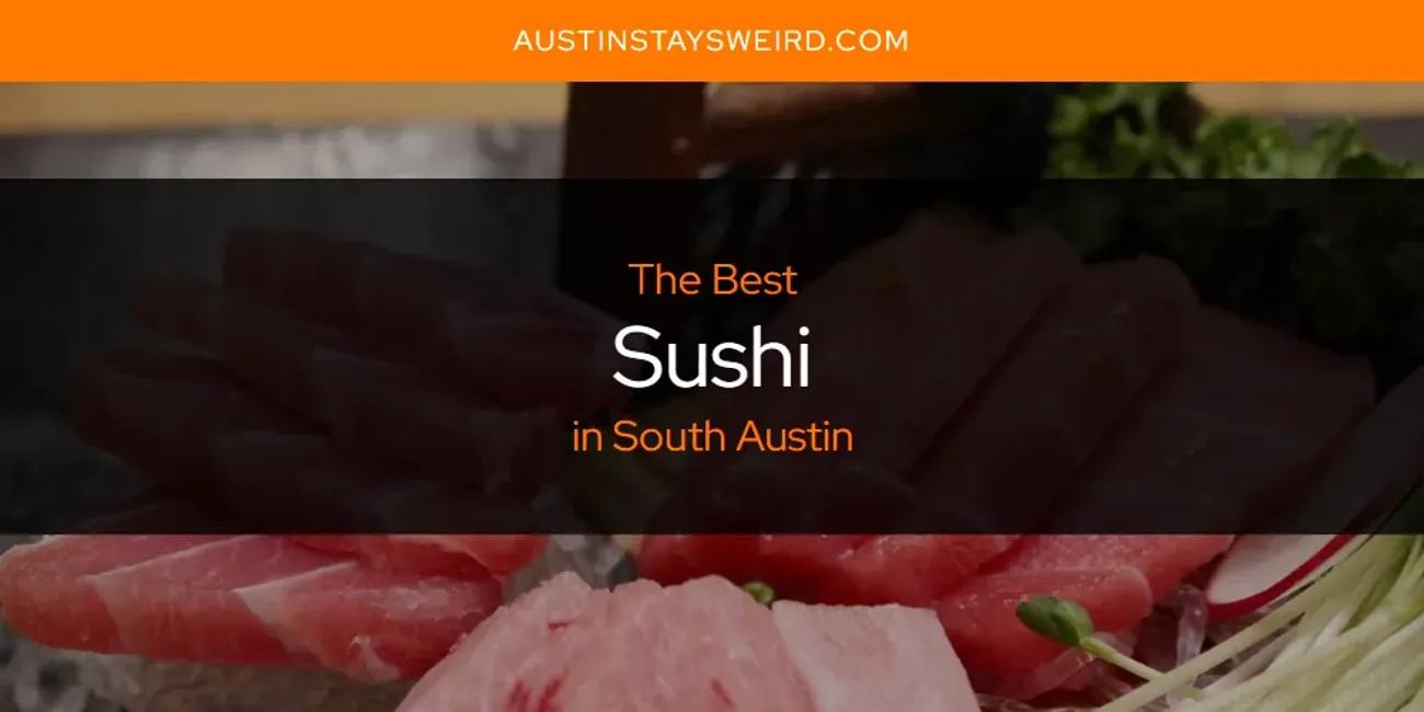 South Austin's Best Sushi [Updated 2024]