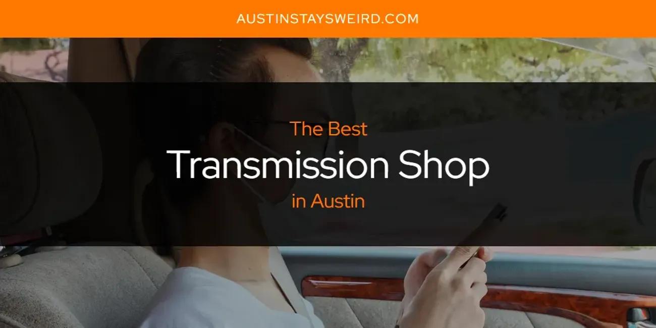 Austin's Best Transmission Shop [Updated 2024]