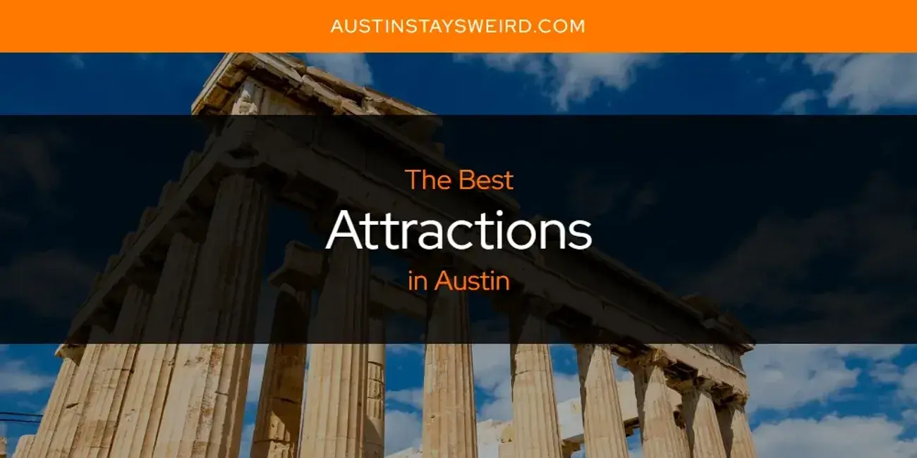 The Absolute Best Attractions in Austin  [Updated 2024]