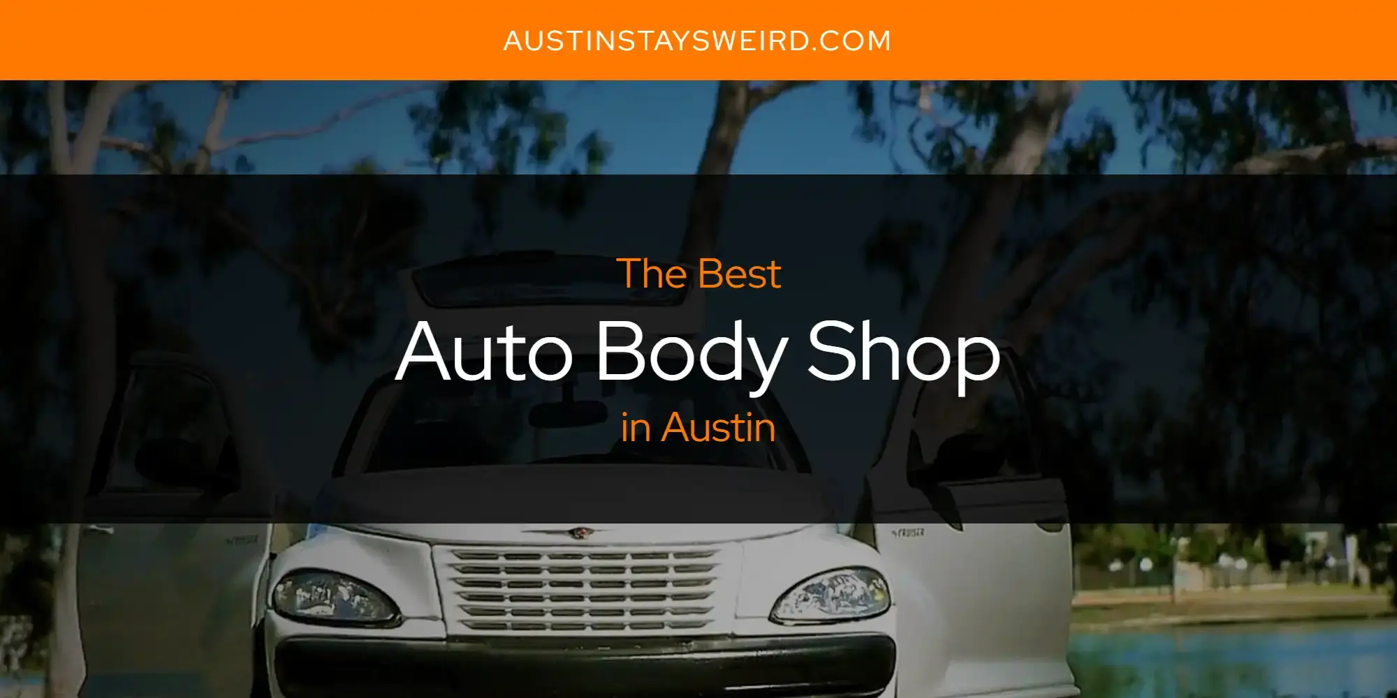 The Absolute Best Auto Body Shop in Austin  [Updated 2023]