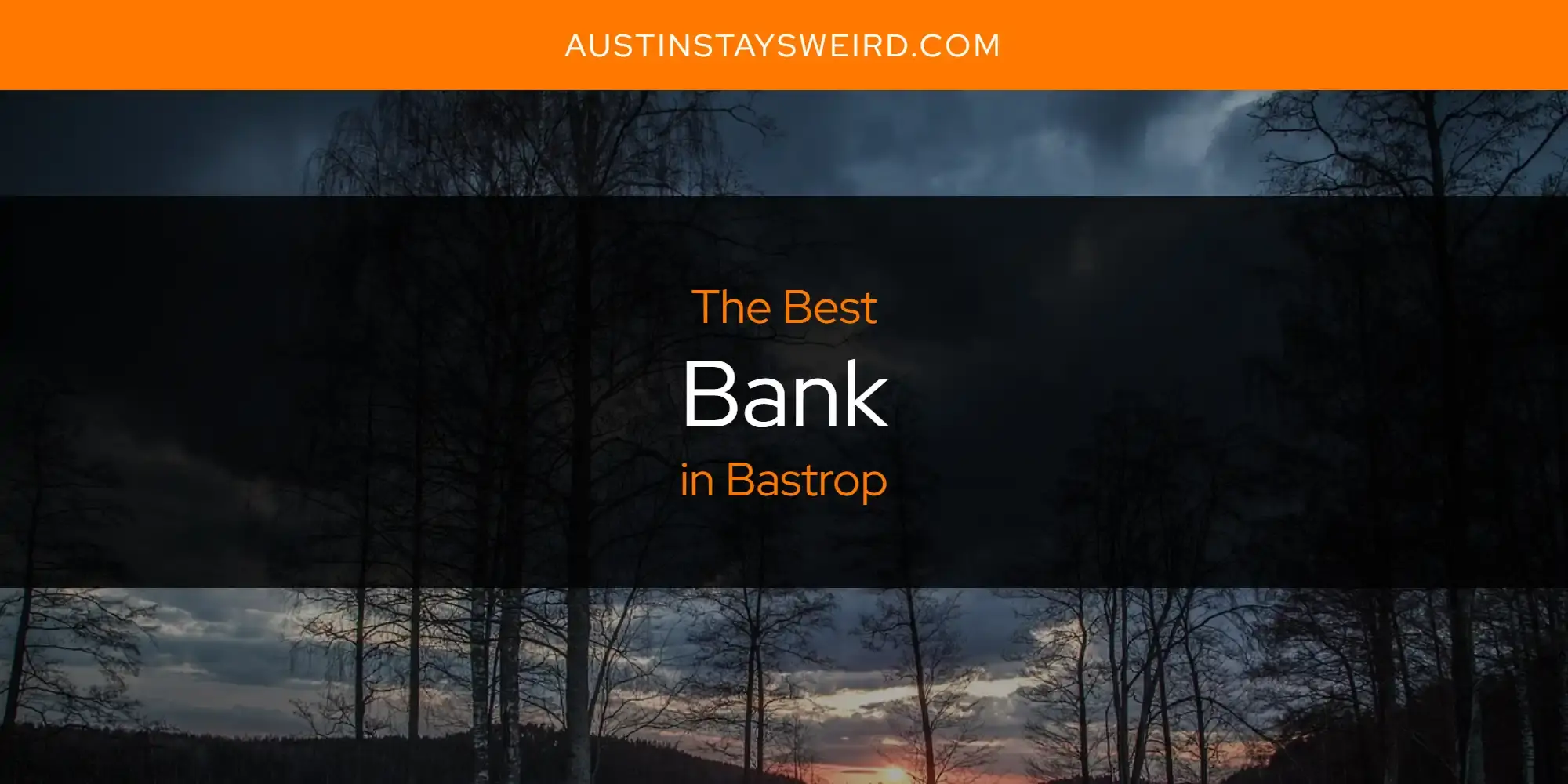 The Absolute Best Bank in Bastrop  [Updated 2023]