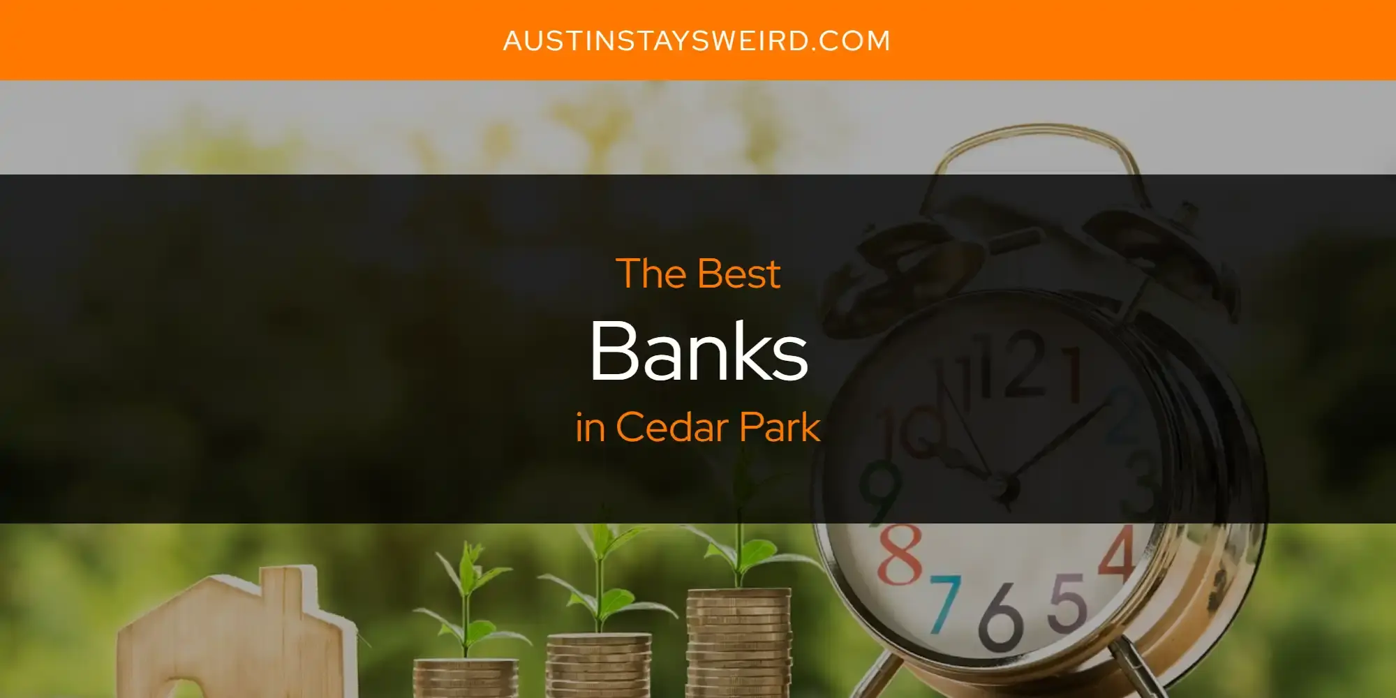 The Absolute Best Banks in Cedar Park  [Updated 2023]