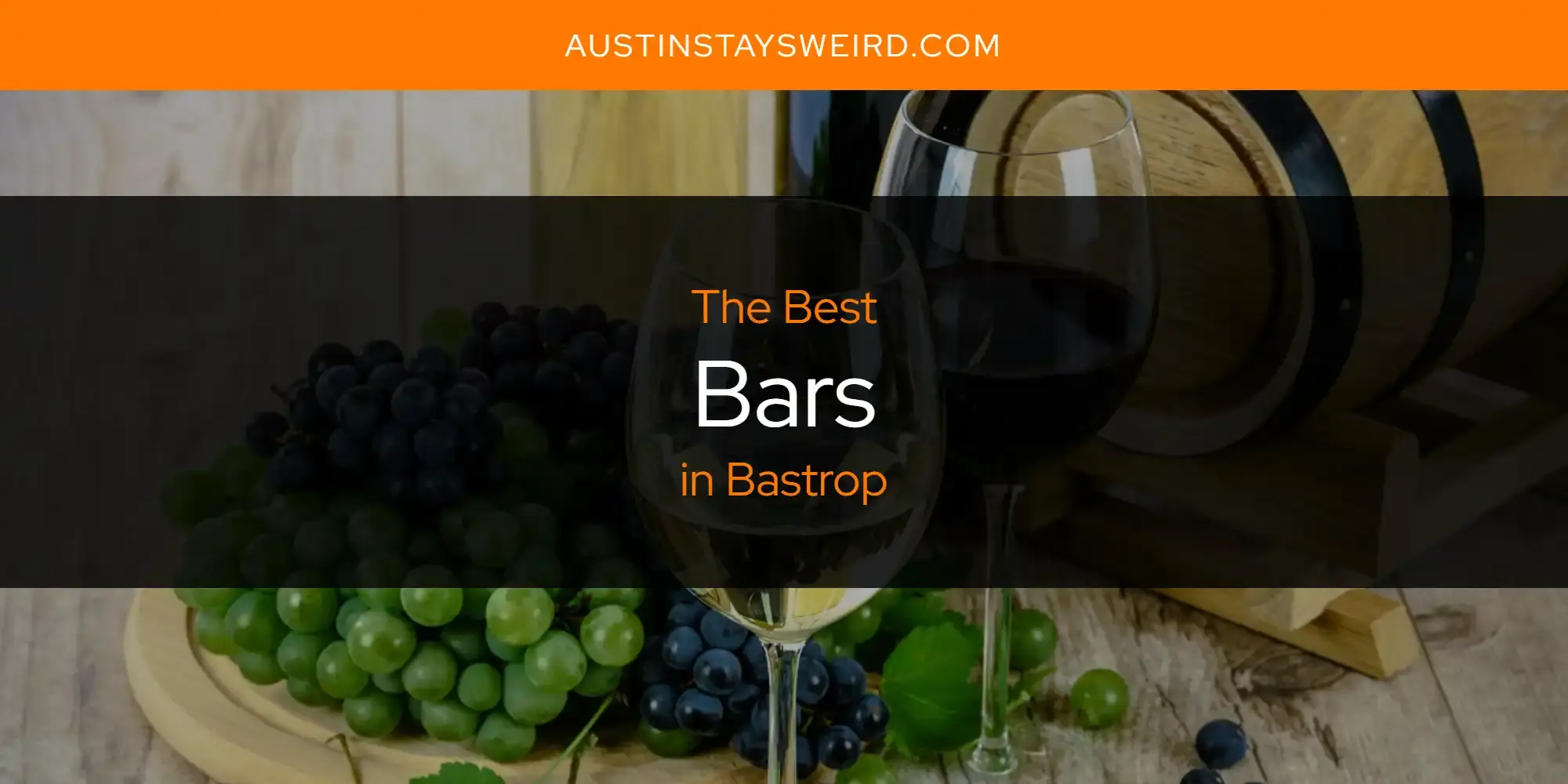 The Absolute Best Bars in Bastrop  [Updated 2023]