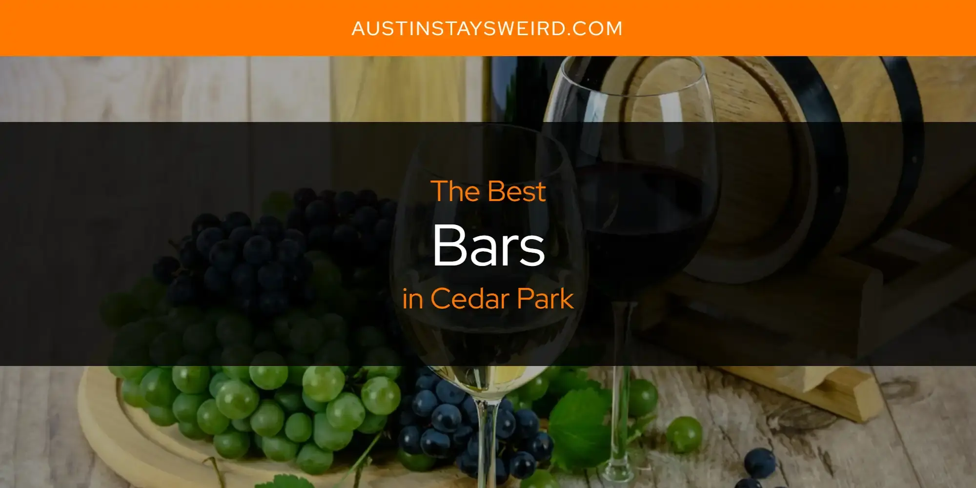 The Absolute Best Bars in Cedar Park  [Updated 2023]