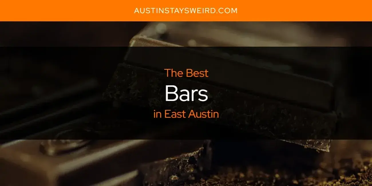 The Absolute Best Bars in East Austin  [Updated 2023]