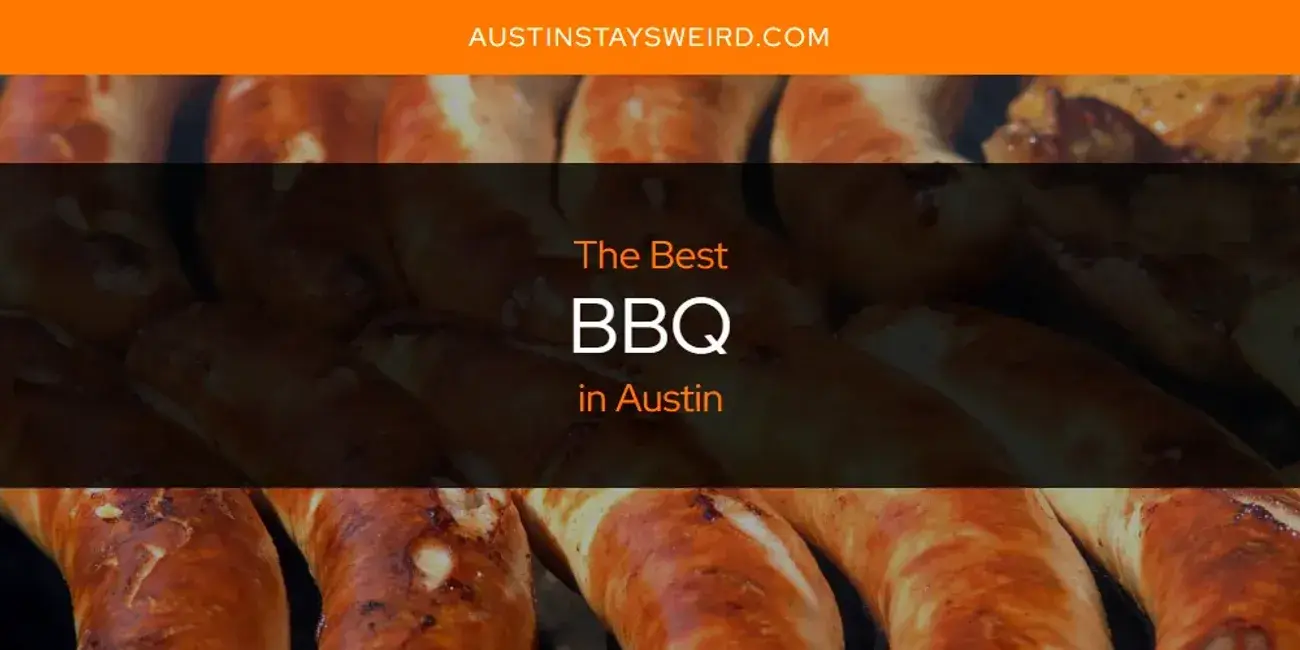 The Absolute Best BBQ in Austin  [Updated 2023]