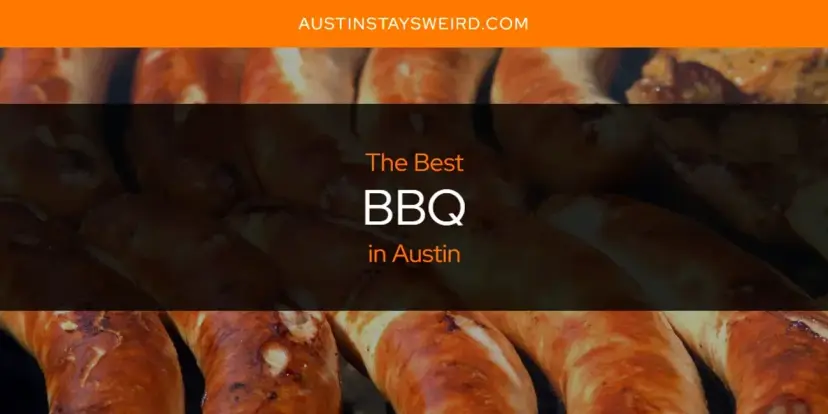 The Absolute Best BBQ in Austin  [Updated 2024]