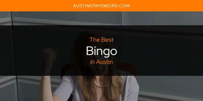 The Absolute Best Bingo in Austin  [Updated 2023]