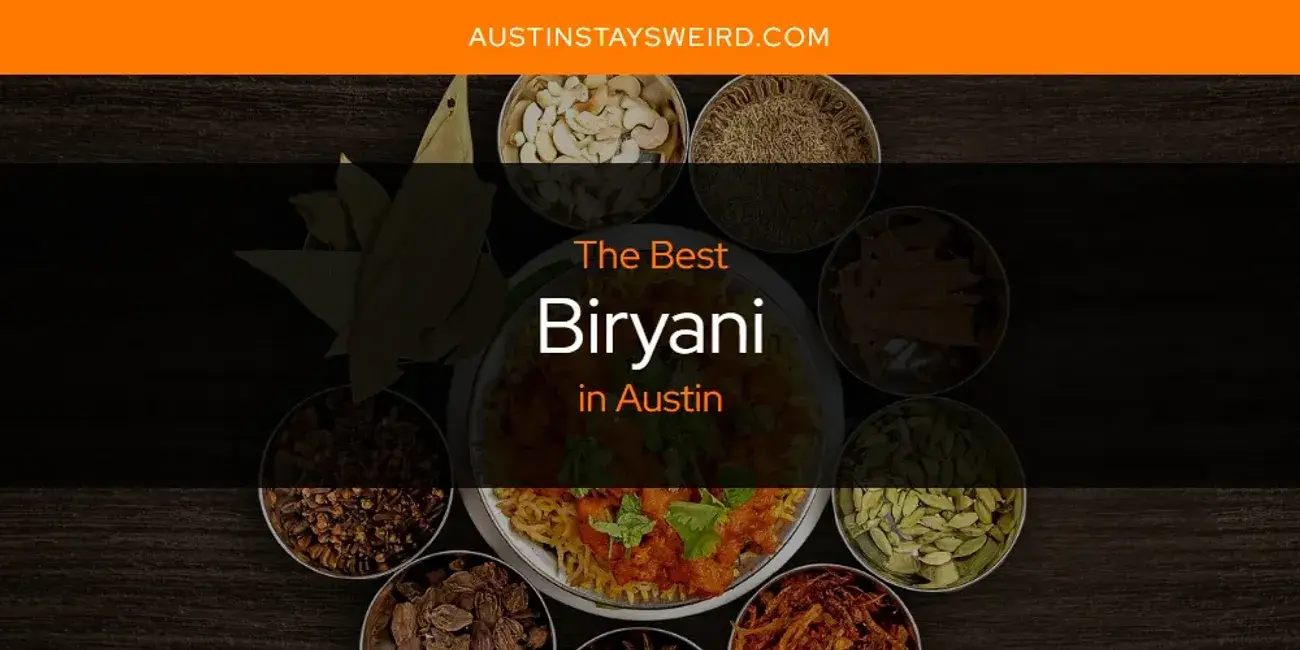 The Absolute Best Biryani in Austin  [Updated 2023]