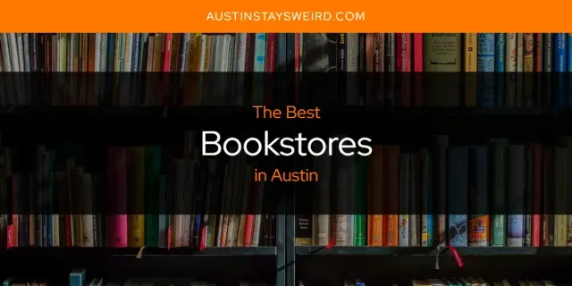 The Absolute Best Bookstores in Austin  [Updated 2023]