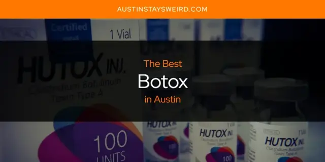 The Absolute Best Botox in Austin  [Updated 2023]