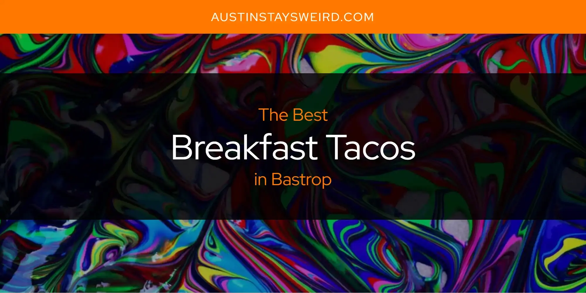 The Absolute Best Breakfast Tacos in Bastrop  [Updated 2023]