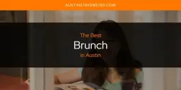 The Absolute Best Brunch in Austin  [Updated 2023]