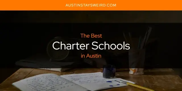 The Absolute Best Charter Schools in Austin  [Updated 2023]