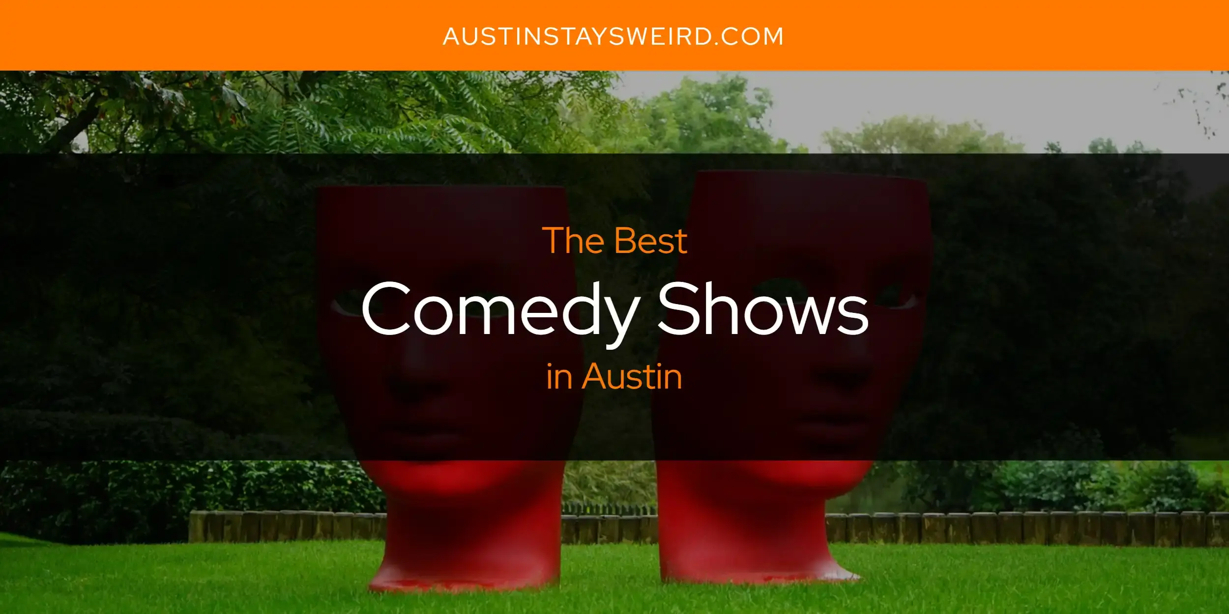 The Absolute Best Comedy Shows in Austin  [Updated 2023]