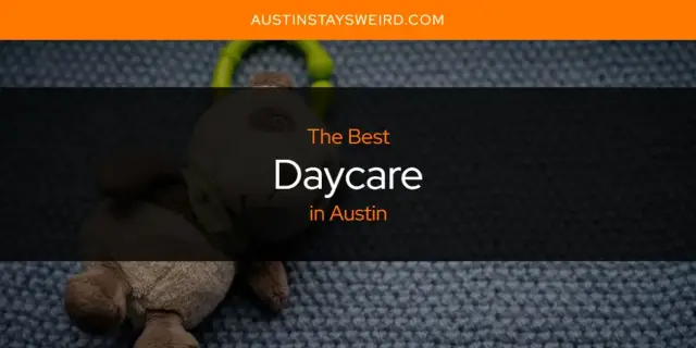 Best Daycare in Austin? Here's the Top 8