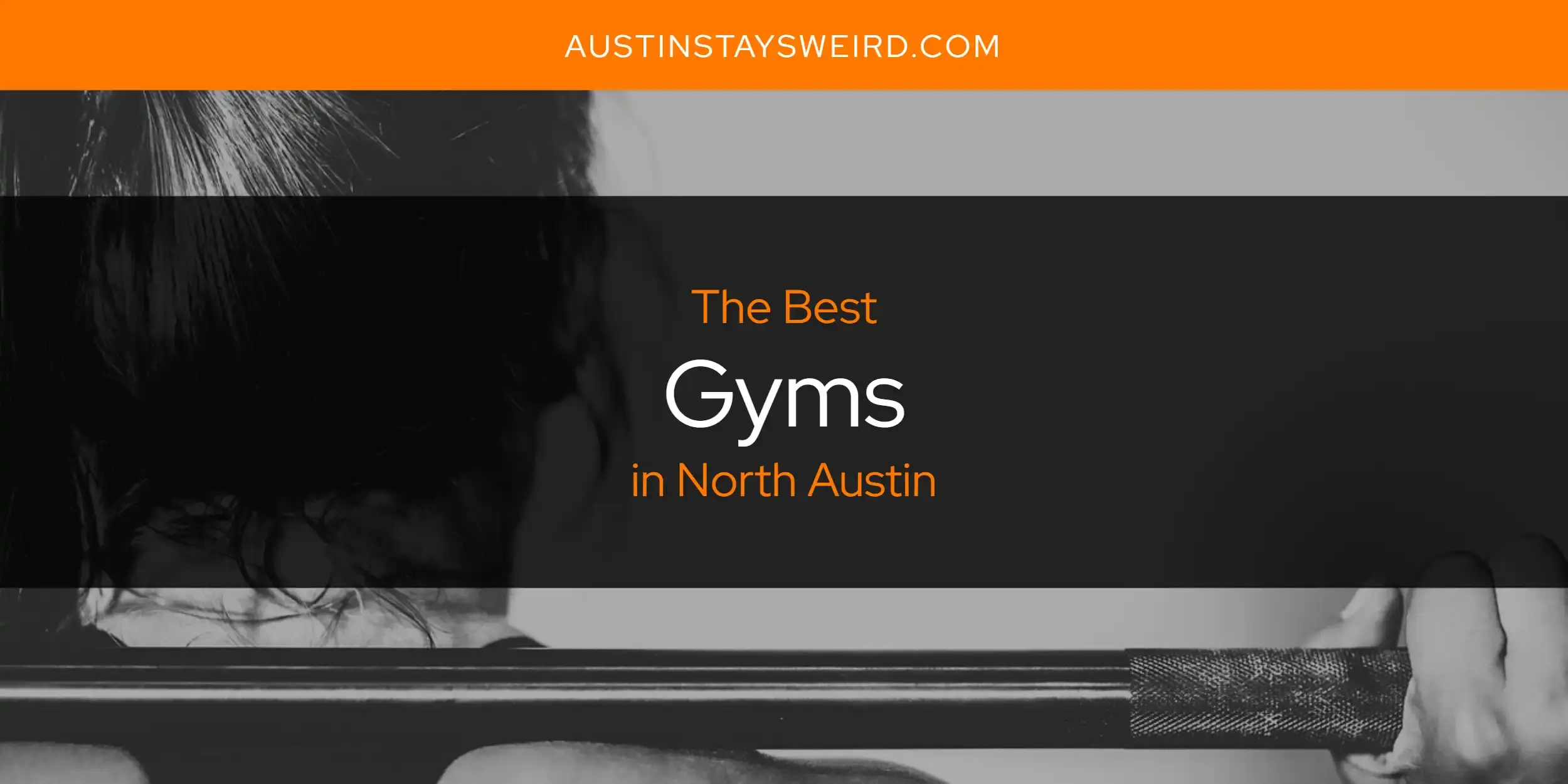 Best Gyms in North Austin? Here's the Top 8