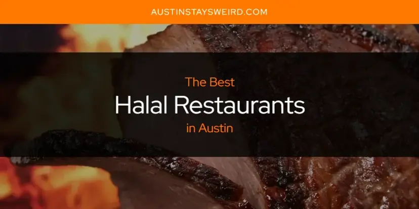 The Absolute Best Halal Restaurants in Austin  [Updated 2024]