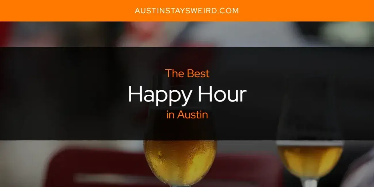 Best Happy Hour in Austin? Here's the Top 8